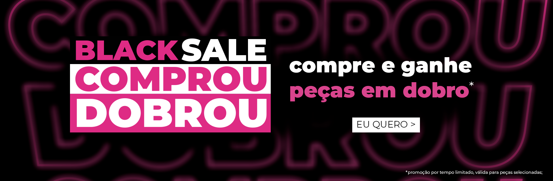 BLACK SALE COMPROU DOBROU